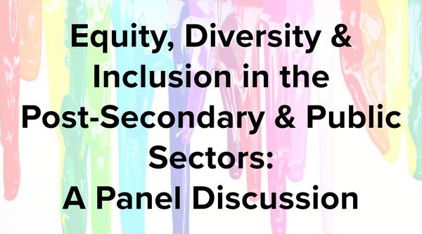Equity, diversity & inclusion in the post-secondary and public sectors