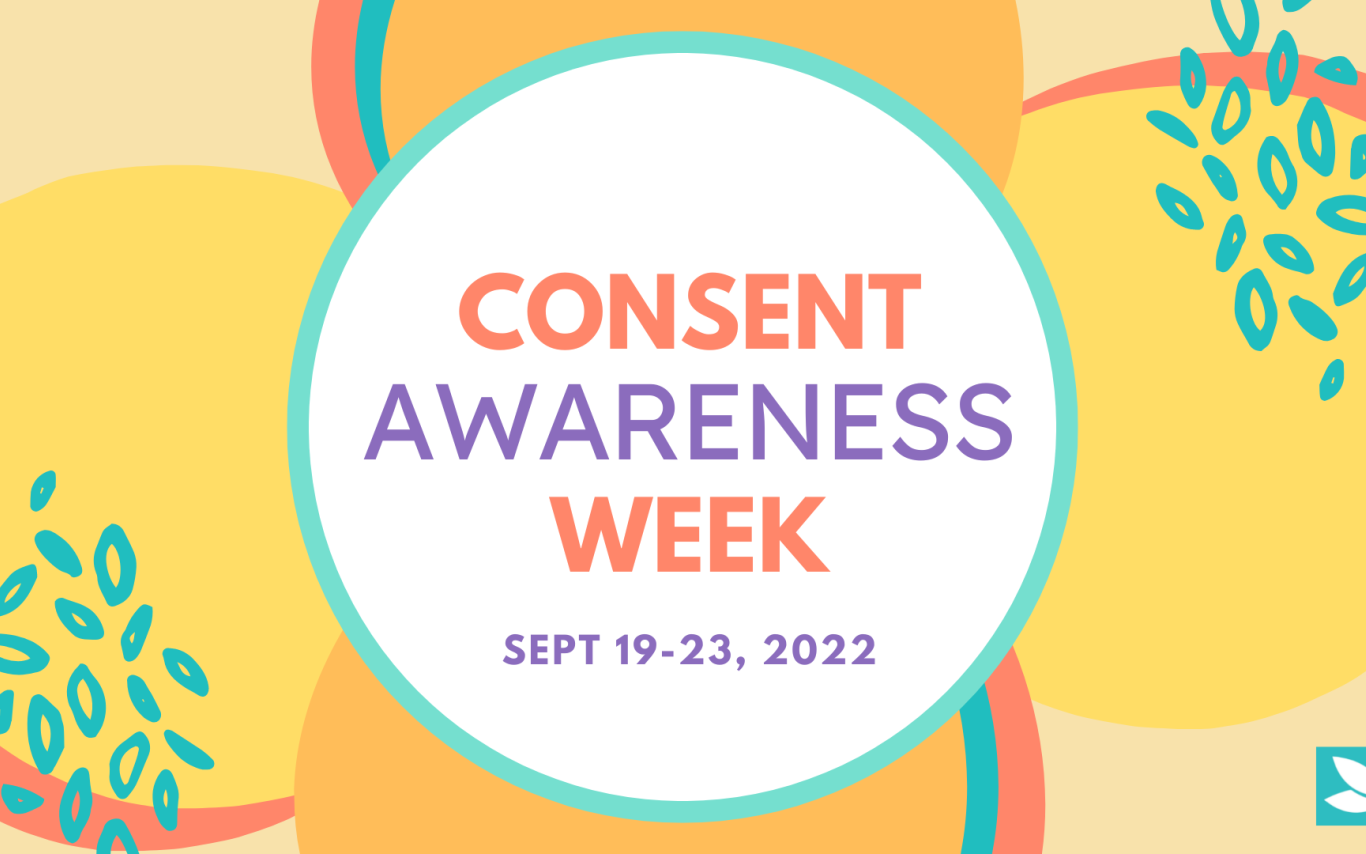 Text reads Consent Awareness Week, Sept 19- 23, 2022